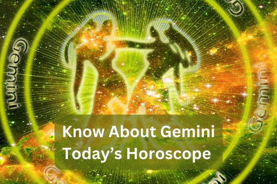 Know About Gemini Today’s Horoscope