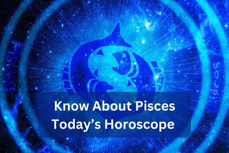 Know About Pisces Today’s Horoscope - Minagrill
