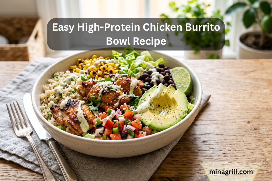 Easy High-Protein Chicken Burrito Bowl Recipe